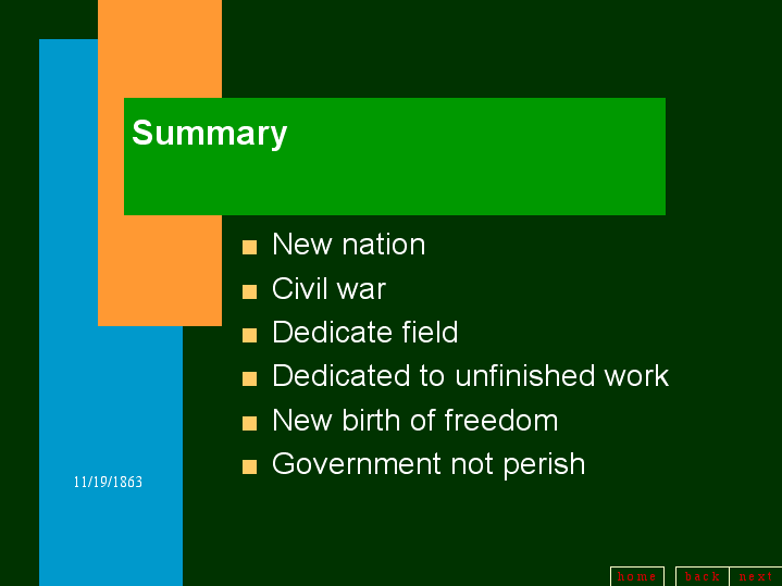 Summary of the Gettysburg Address, originally a 3 minute speech expanded satirically as a 10 minute powerpoint slideshow by Peter Norvig